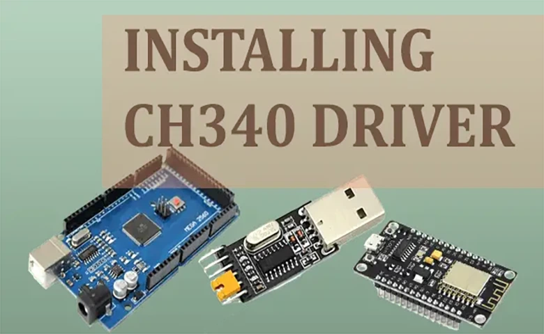 آموزش نصب درایور CH340 برای ویندوز، مک و لینوکس